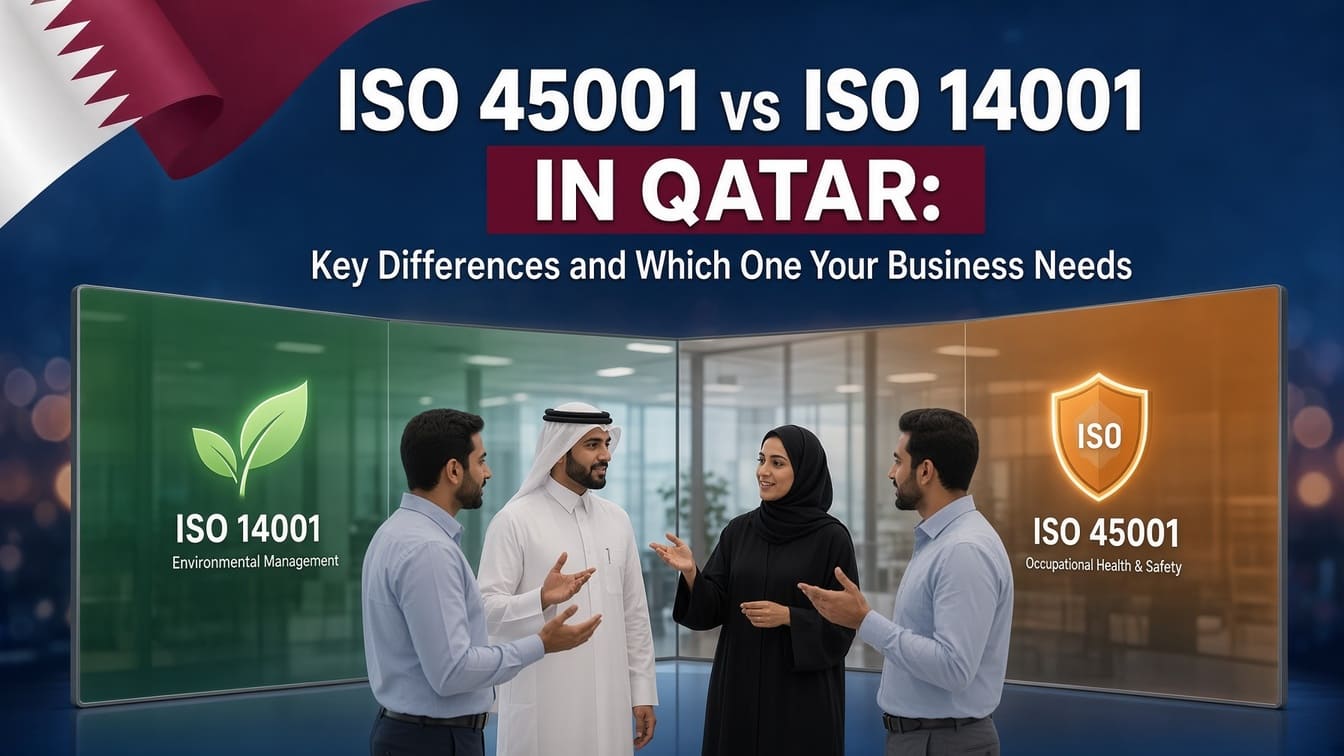 ISO 45001 vs ISO 14001 in Qatar